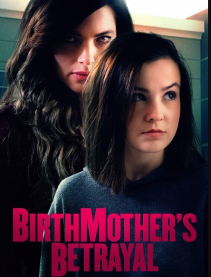 مشاهدة فيلم Birthmother’s Betrayal 2020 مترجم