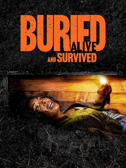 مشاهدة فيلم Buried Alive and Survived 2024 مترجم